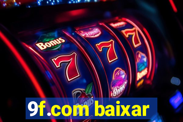 9f.com baixar