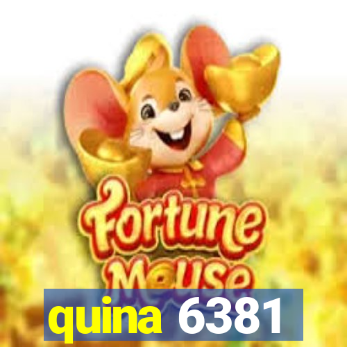 quina 6381