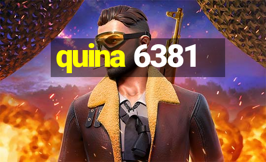 quina 6381