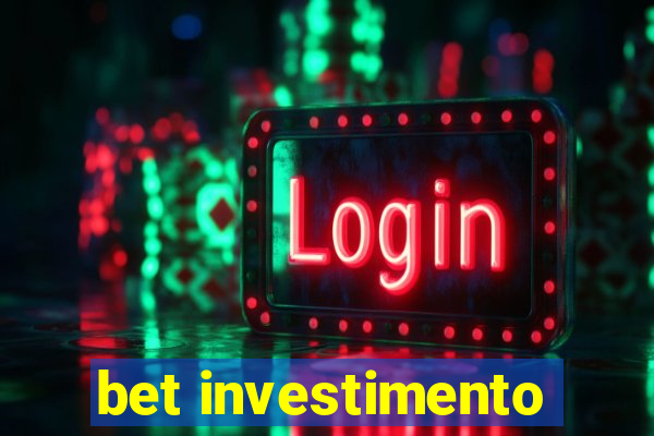 bet investimento