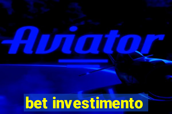 bet investimento