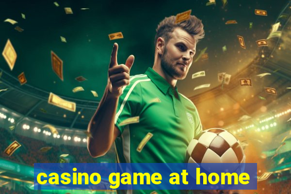 casino game at home