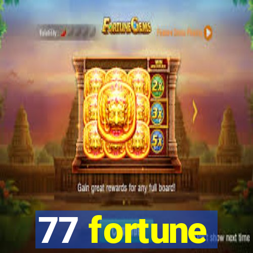 77 fortune