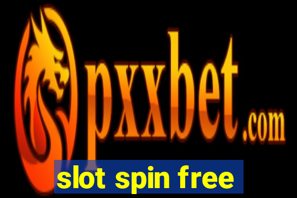 slot spin free