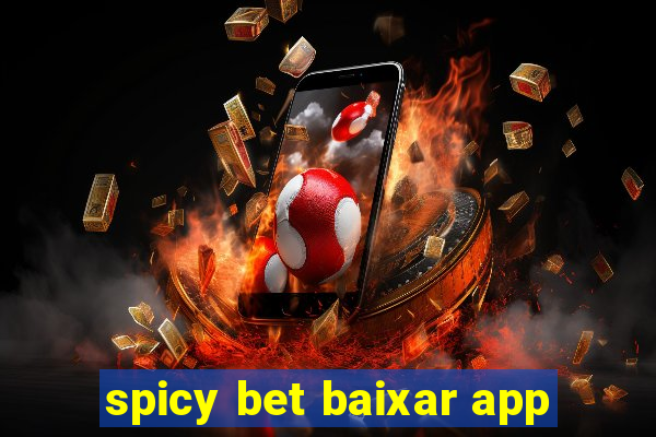 spicy bet baixar app