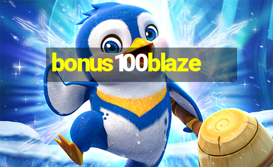 bonus100blaze