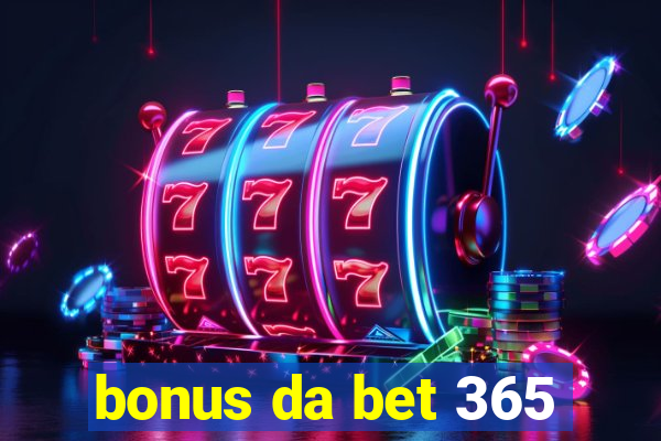 bonus da bet 365