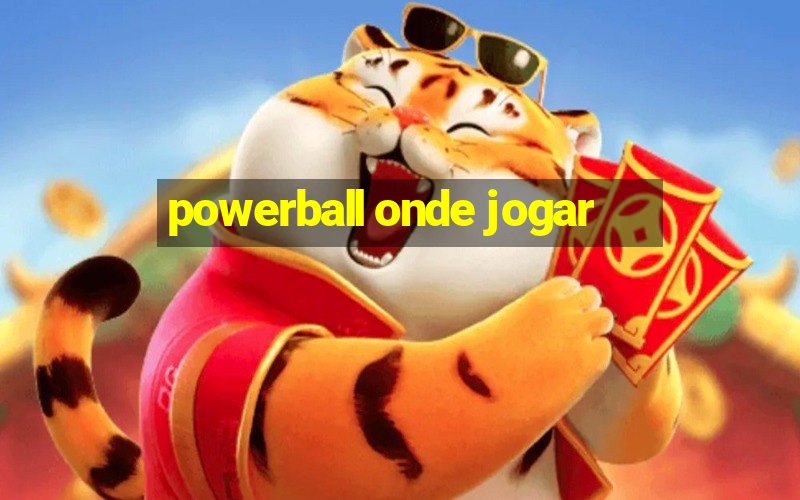 powerball onde jogar