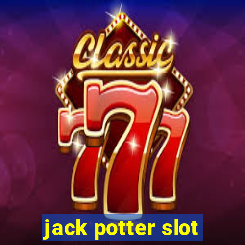 jack potter slot