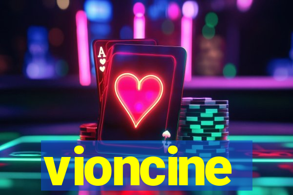 vioncine