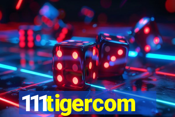 111tigercom