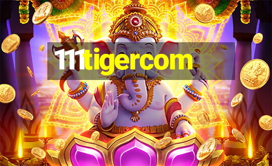 111tigercom