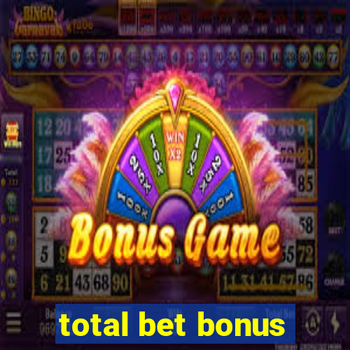 total bet bonus