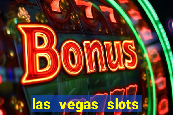 las vegas slots play free