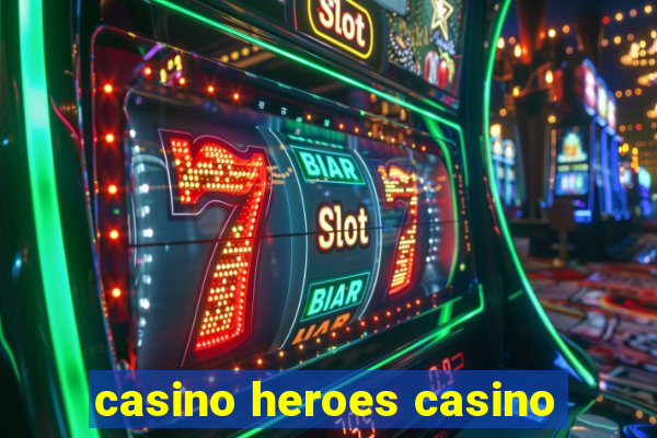 casino heroes casino