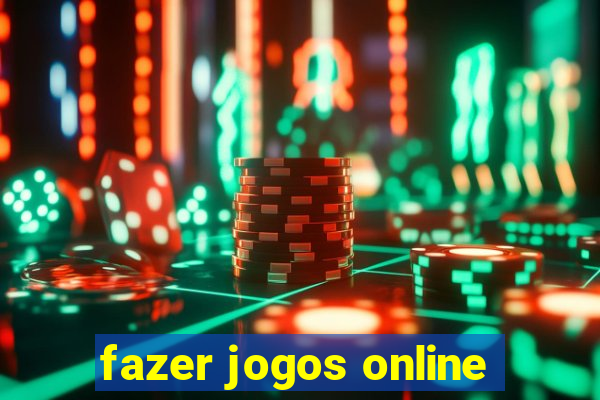 fazer jogos online