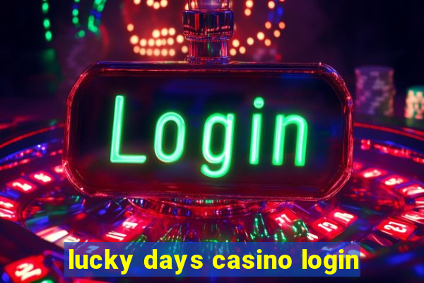 lucky days casino login