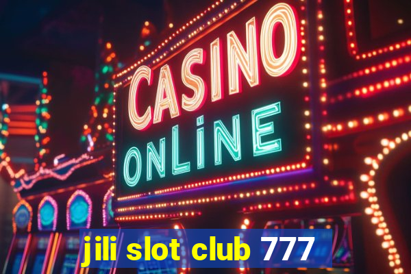 jili slot club 777