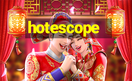 hotescope