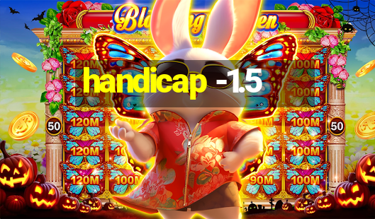 handicap -1.5