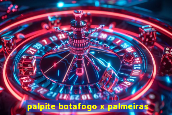 palpite botafogo x palmeiras