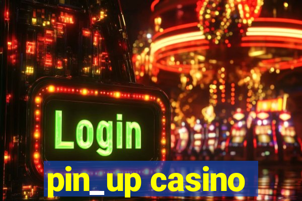 pin_up casino