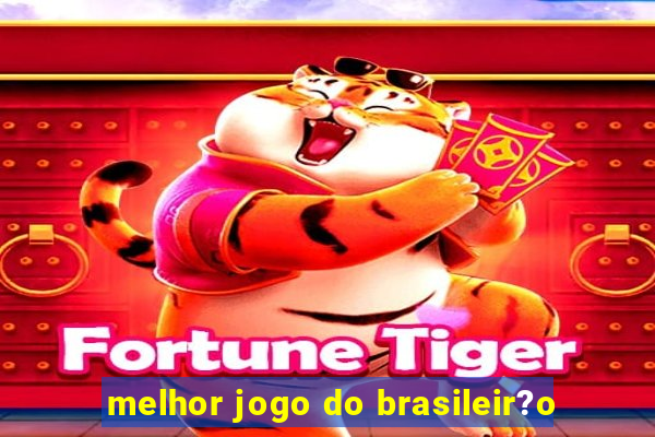 melhor jogo do brasileir?o