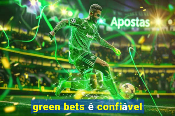 green bets é confiável