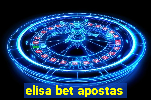 elisa bet apostas