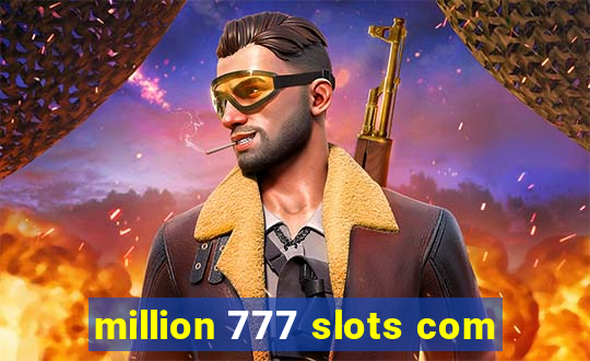 million 777 slots com