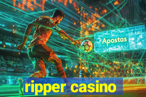 ripper casino