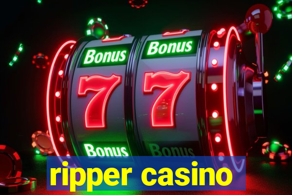 ripper casino