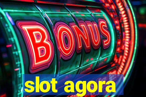 slot agora