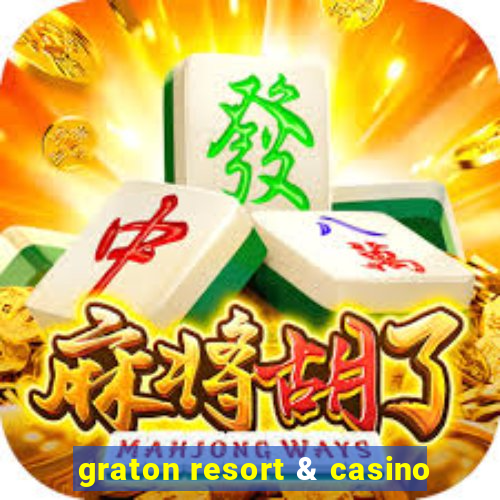 graton resort & casino