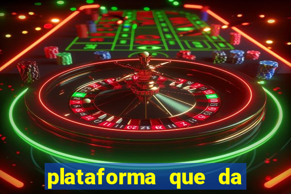 plataforma que da bonus no cadastro tigre