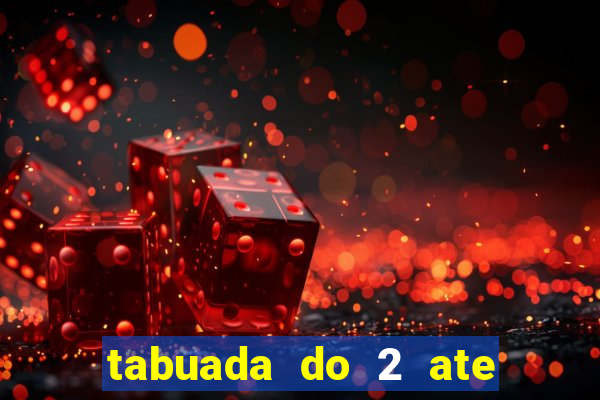 tabuada do 2 ate o 5