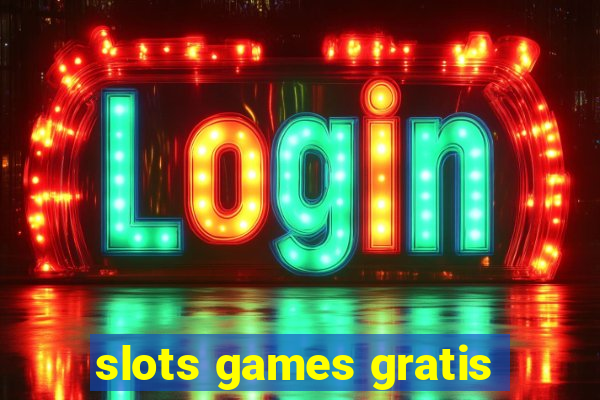 slots games gratis