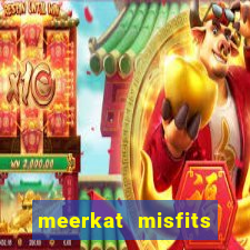 meerkat misfits slot game