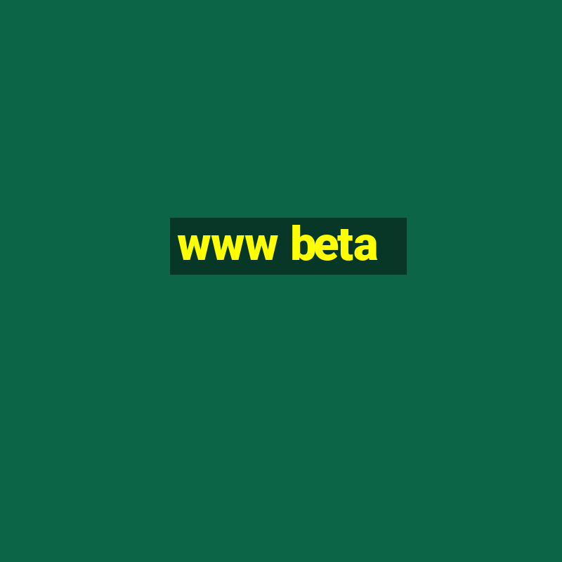 www beta