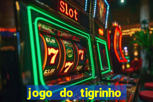 jogo do tigrinho minimo 5 reais