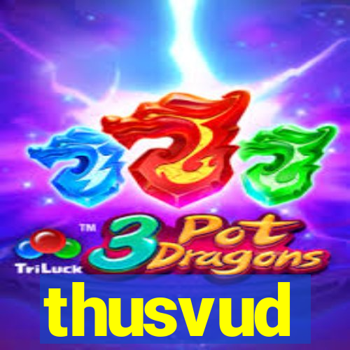 thusvud