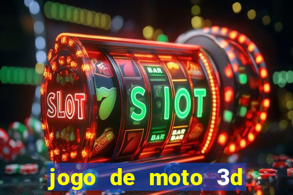 jogo de moto 3d de grau