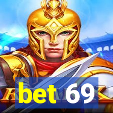 bet 69