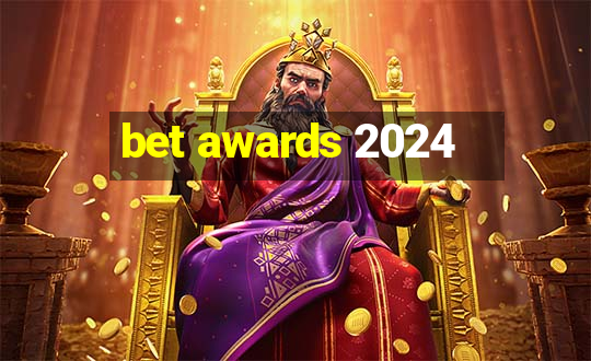 bet awards 2024