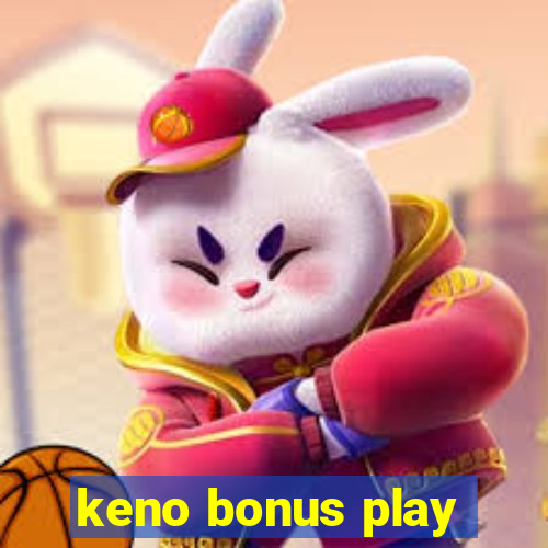 keno bonus play