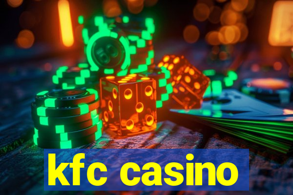 kfc casino