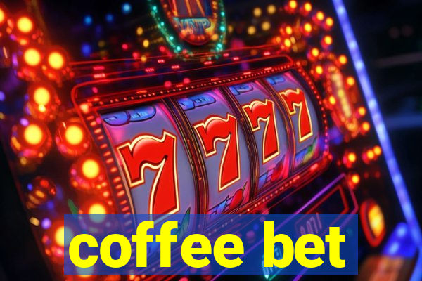 coffee bet