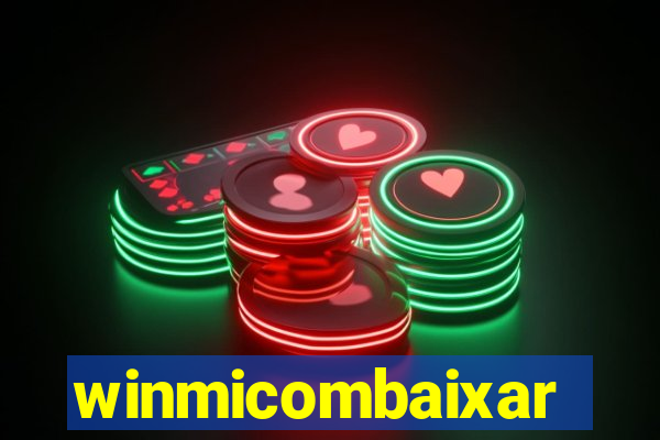 winmicombaixar