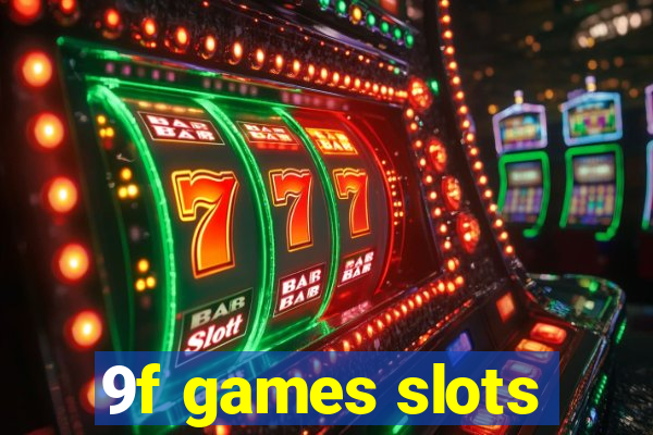 9f games slots