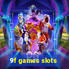 9f games slots